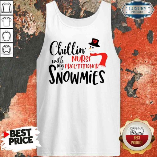 Happy Chillin With My Nurse Practitioner Snowmies Tank Top-Design By Soyatees.com