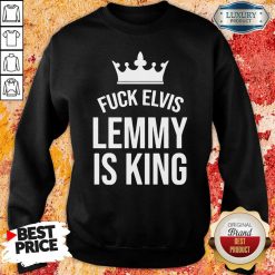 Fuck Elvis Lemmy Is King Sweatshirt-Design By Soyatees.com