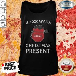If 2020 Was A Coal Christmas Present Tank Top-Design By Soyatees.com