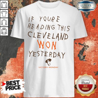If You’Re Reading This Cleveland Won Yesterday Crew Shirt-Design By Soyatees.com