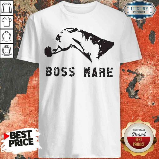 Hot Horse Boss Mare Shirt-Design By Soyatees.com