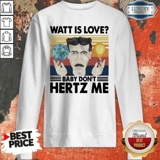 Hot Science What Is Love Baby Don’T Hertz Me Vintage Sweatshirt-Design By Soyatees.com