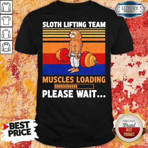 Hot Sloth Lifting Team Muscles Loading Please Wait Vintage Shirt-Design By Soyatees.com
