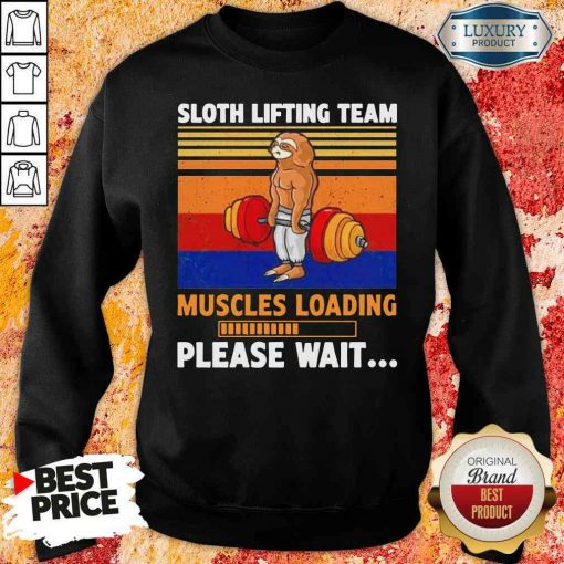 Hot Sloth Lifting Team Muscles Loading Please Wait Vintage Sweatshirt-Design By Soyatees.com