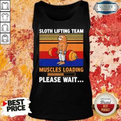 Hot Sloth Lifting Team Muscles Loading Please Wait Vintage Tank Top-Design By Soyatees.com