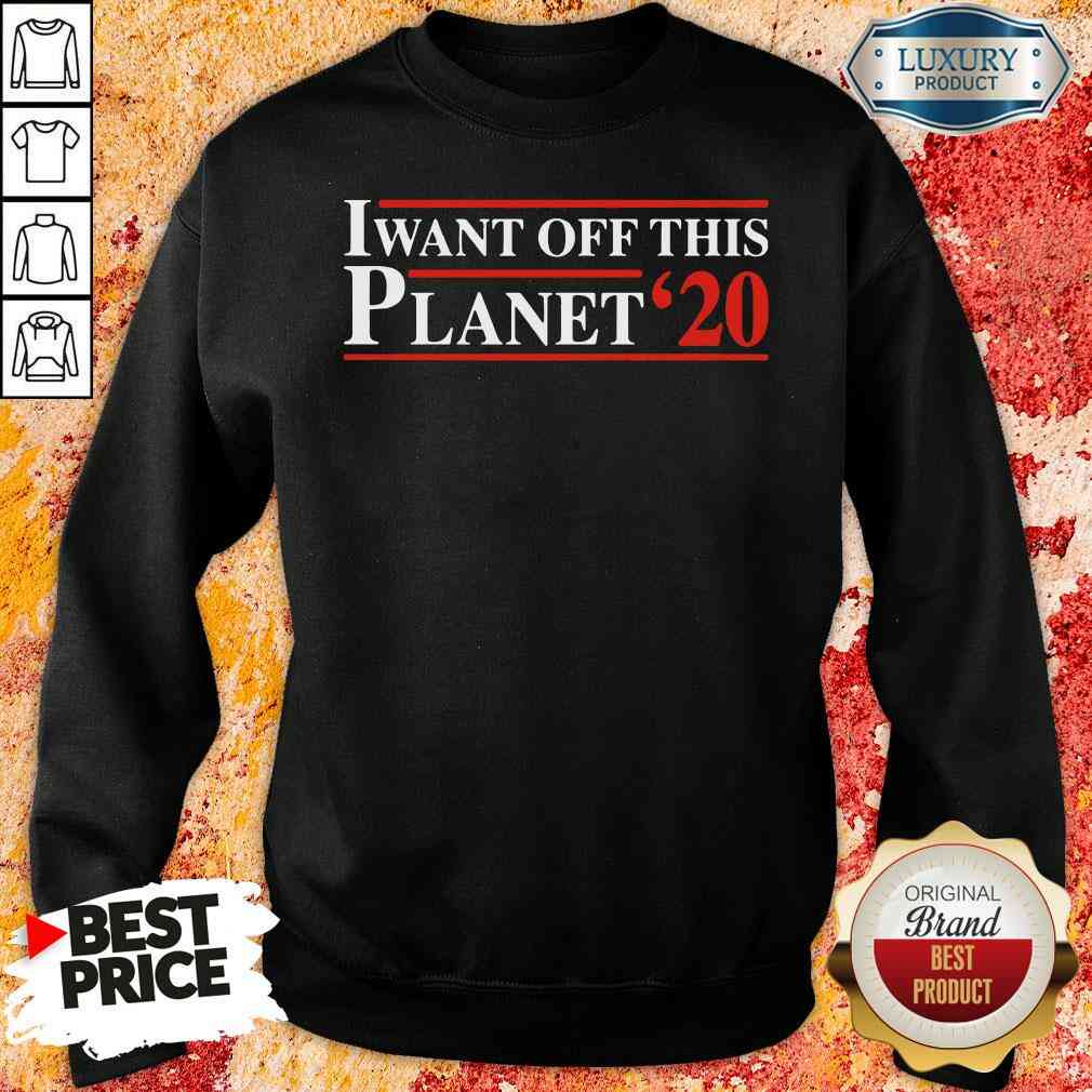 I want off this Planet 24 Sweatshirt-Design By Soyatees.com