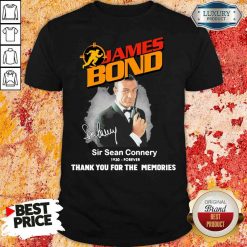 James Bond Sir Sean Connery 1930 forever thank you for the memories signature shirt-Design By Soyatees.com