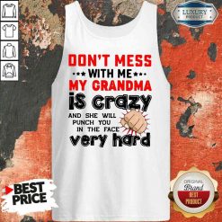 Nice Don’T Mess With Me My Grandma Is Tank Top-Design By Soyatees.com