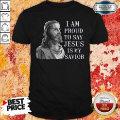 I Am Proud To Say Jesus Is My Savior Shirt-Design By Soyatees.com