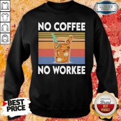 Nice No Coffee No Workee Vintage Sweatshirt-Design By Soyatees.com