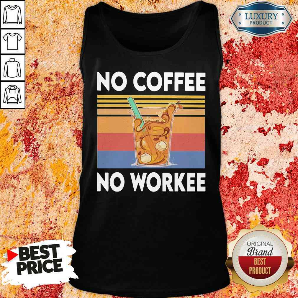 Nice No Coffee No Workee Vintage Tank Top-Design By Soyatees.com
