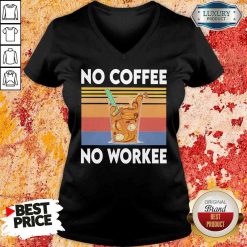 Nice No Coffee No Workee Vintage V-neck-Design By Soyatees.com