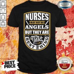 Nurses May Not Be Angels But They Are The Next Best Thing Shirt-Design By Soyatees.com