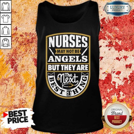 Nurses May Not Be Angels But They Are The Next Best Thing Tank Top-Design By Soyatees.com