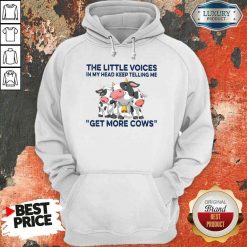 Nice The Little Voices In My Head Keep Telling Me Get More Cows Hoodie-Design By Soyatees.com