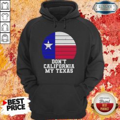 Don’T California My Texas Star Election Hoodie-Design By Soyatees.com