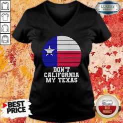 Don’T California My Texas Star Election V-neck-Design By Soyatees.com