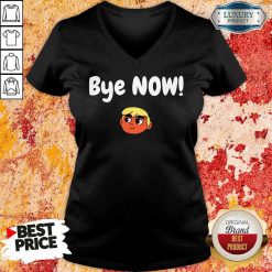 Official Bye Now! 2020 Election Classic Donald Trump V-neck-Design By Soyatees.com