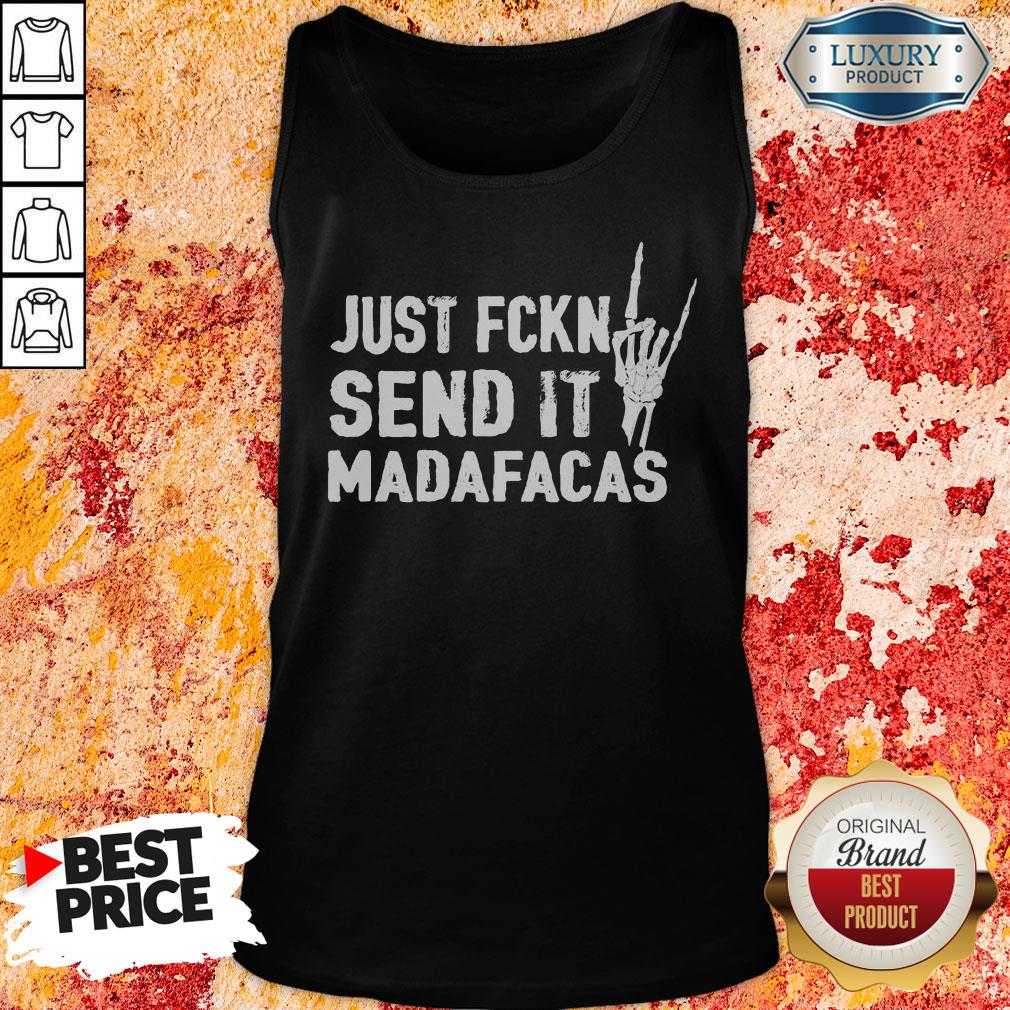 Official Just Fckin Send It Madafacas  Tank Top-Design By Soyatees.com