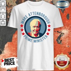Official Make Attenborough Prime Minister Shirt-Design By Soyatees.com
