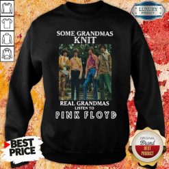 Official Some Grandmas Knit Real Grandmas Listen To Pink Floyd Sweatshirt-Design By Soyatees.com