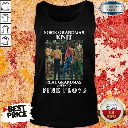 Official Some Grandmas Knit Real Grandmas Listen To Pink Floyd Tank Top-Design By Soyatees.com