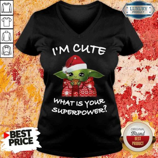 Original Baby Yoda I’M Cute What Is Your Superpower Christmas V-neck-Design By Soyatees.com