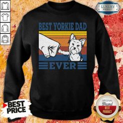 Original Best Yorkie Dad Ever Vintage Sweatshirt-Design By Soyatees.com