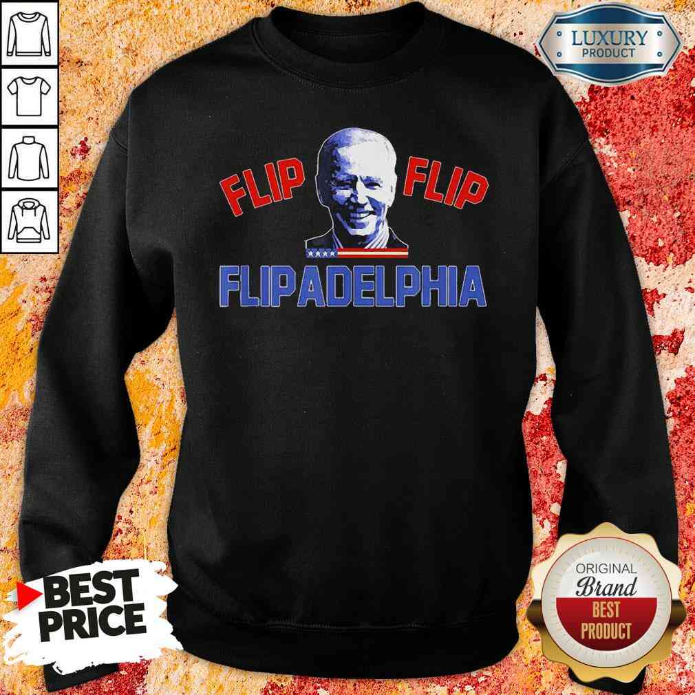 Original Biden Election and Flip Flip Flipadelphia 2021 Tee  Sweatshirt-Design By Soyatees.com