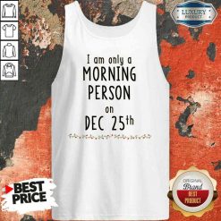 Original Quarantined Christmas I Am Only A Morning Person On Dec 25Th Tank Top-Design By Soyatees.com