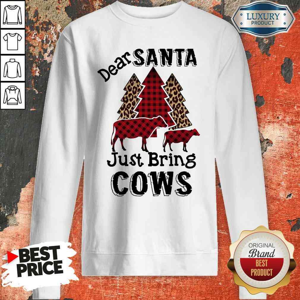 Originaldear Santa Just Bring Cows Sweatshirt-Design By Soyatees.com