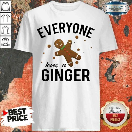 Perfect Everyone Loves A Ginger Gingerbread Shirt-Design By Soyatees.com