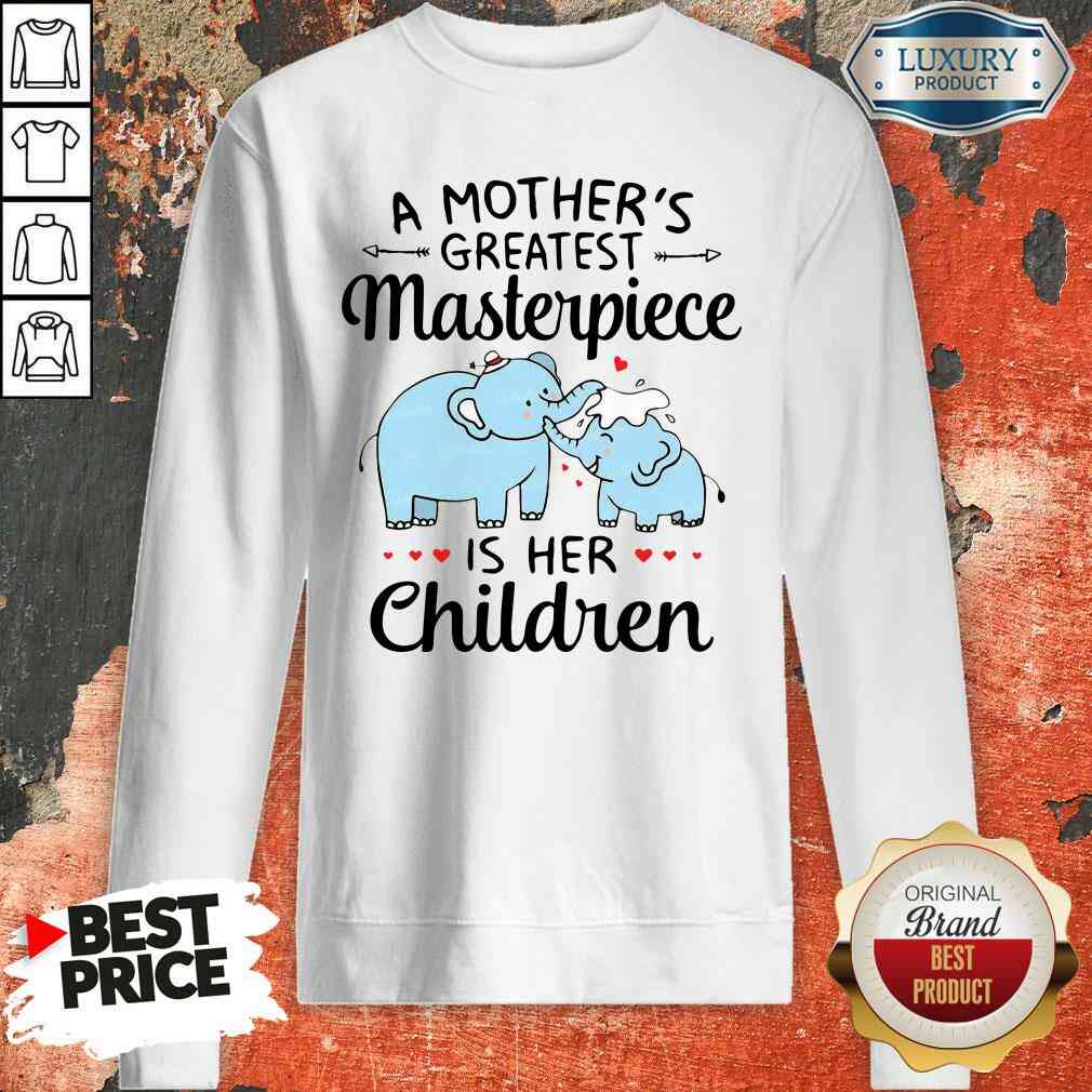 Premium Elephant A Mother’S Greatest Masterpiece Is Her Children Sweatshirt-Design By Soyatees.com