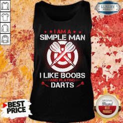 Premium I Am A Simple Man I Like Boobs And Playing Darts Tank Top-Design By Soyatees.com