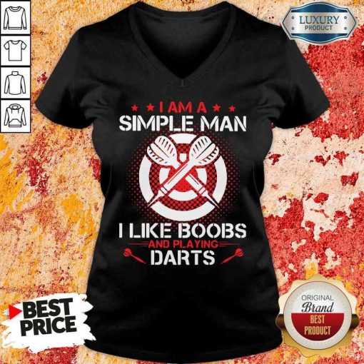 Premium I Am A Simple Man I Like Boobs And Playing Darts V-neck-Design By Soyatees.com