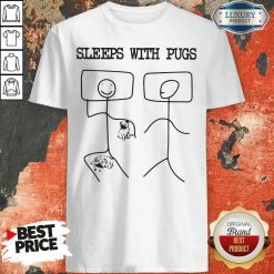 Premium Sleeps With Pugs Shirt-Design By Soyatees.com