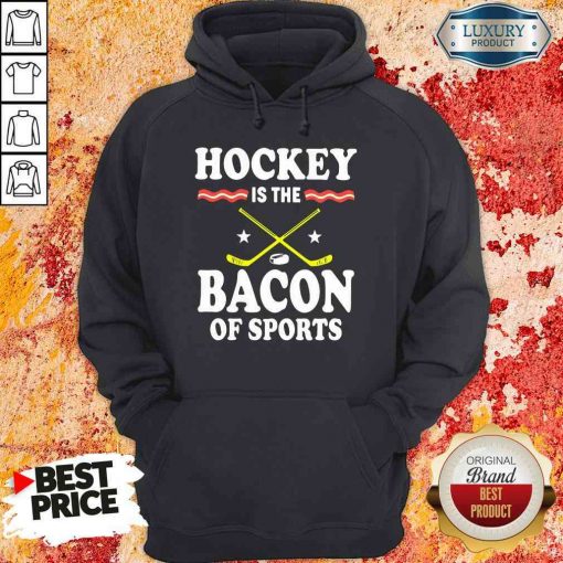 Pretty Hockey Is The Bacon Of Sports Hoodie-Design By Soyatees.com