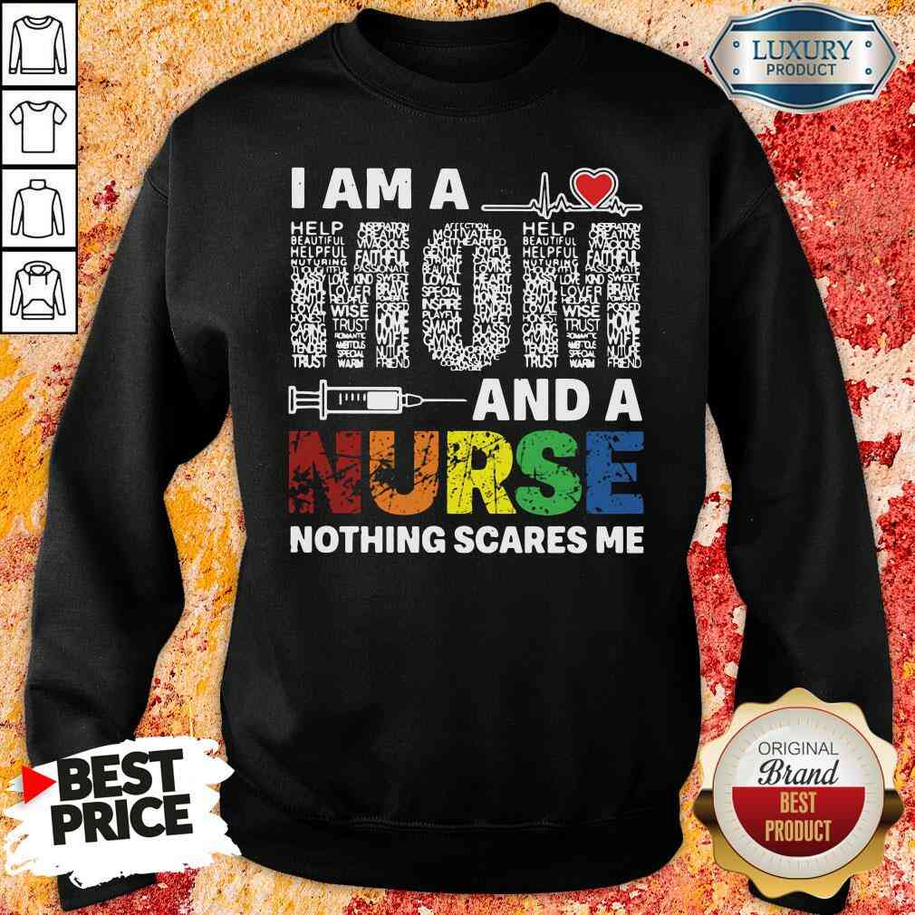 Pretty I Am A Mom And A Nurse Nothing Scares Me Sweatshirt-Design By Soyatees.com