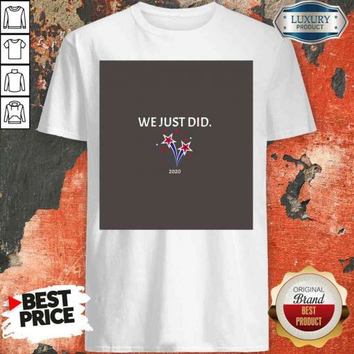 "Pretty Shooting Stars We Just Did 2020 Election Shirt "-Design By Soyatees.com