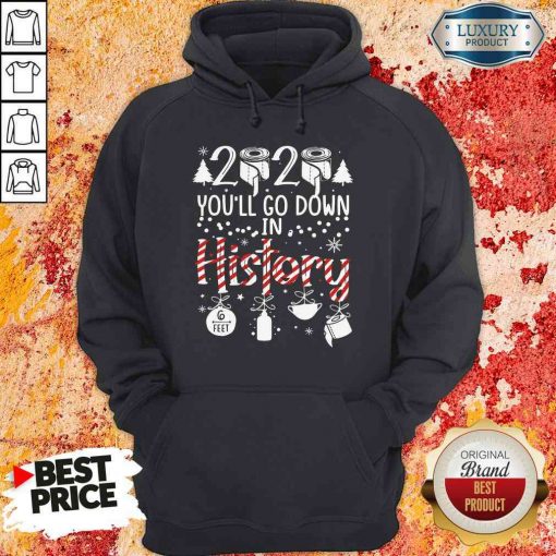 Top 2020 You’Ll Go Down In History Christmas Mask Hoodie-Design By Soyatees.com