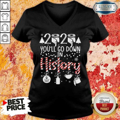 Top 2020 You’Ll Go Down In History Christmas Mask V-neck-Design By Soyatees.com