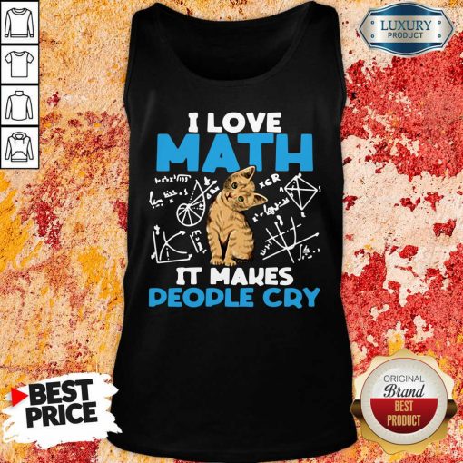 "Top Cat I Love Math It Makes People Cry Tank Top-Design By Soyatees.com