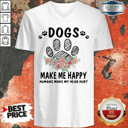 Top Dogs Make Me Happy Humans Make My Head V-neck-Design By Soyatees.com