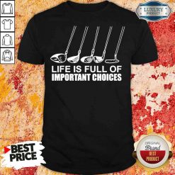 Top Golf Lie Is Full Of Important Choices Shirt-Design By Soyatees.com