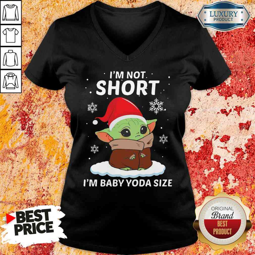 Top I’M Not Short I’M Baby Yoda Size Christmas V-neck-Design By Soyatees.com