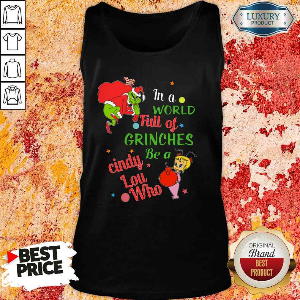 Top In A World Full Of Grinches Be A Cindy Lou Who 2023 Tank Top-Design By Soyatees.com