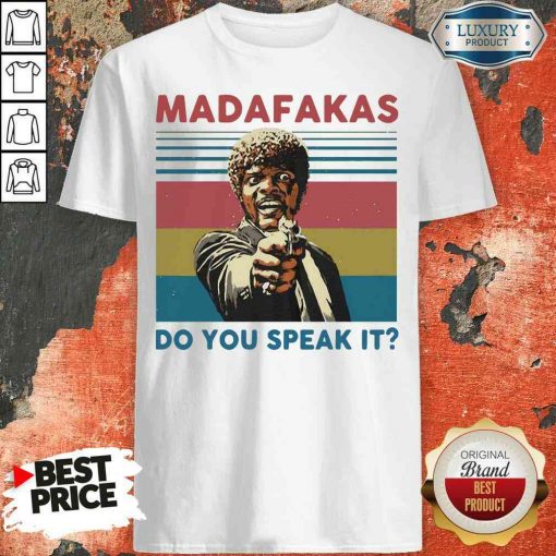 Top Madafakas Do You Speak It Vintage Retro Shirt-Design By Soyatees.com