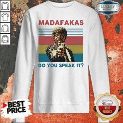 Top Madafakas Do You Speak It Vintage Retro Sweatshirt-Design By Soyatees.com