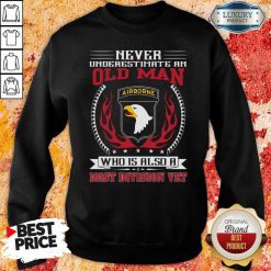 Never Underestimate An Old Man Who Is Also A 101St Division Vet Sweatshirt-Design By Soyatees.com