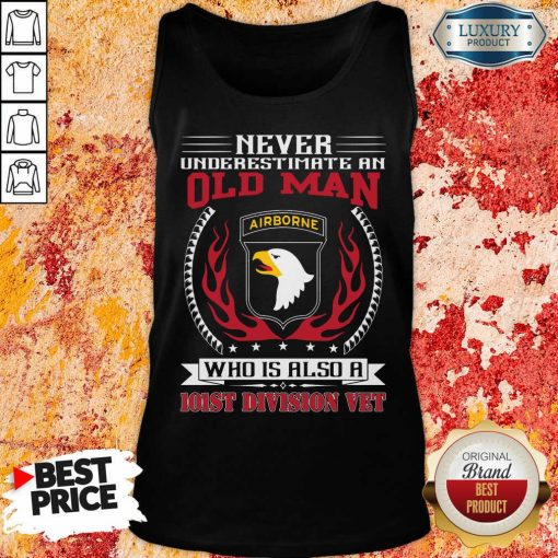 Never Underestimate An Old Man Who Is Also A 101St Division Vet Tank Top-Design By Soyatees.com
